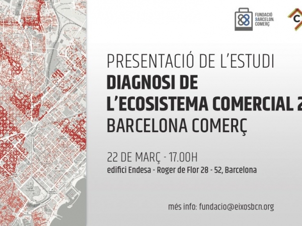 Presentació primer estudi sobre l’ecosistema i activitat comercial dels Eixos de proximitat de Barcelona